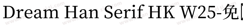Dream Han Serif HK W25字体转换